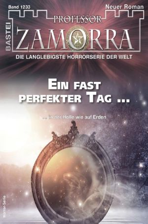 [Professor Zamorra 1233] • Ein fast perfekter Tag